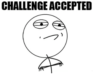 Name:  challenge-accepted.png
Views: 6079
Size:  27.5 KB